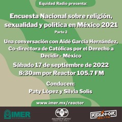 ENCUESTA NACIONAL SOBRE RELIGIÓN, SEXUALIDAD Y POLÍTICA EN MÉXICO 2021 PARTE 02 - EQUIDAD RADIO