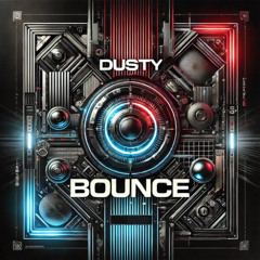 Bounce - DUSTY [FREE DOWNLOAD]