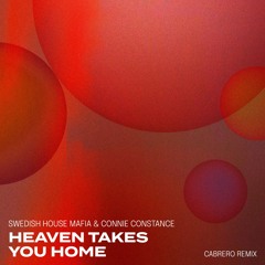 Swedish House Mafia & Connie Constance - Heaven Takes You Home (Cabrero Remix)
