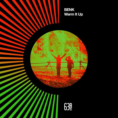 BENK - Warm It Up [63b]
