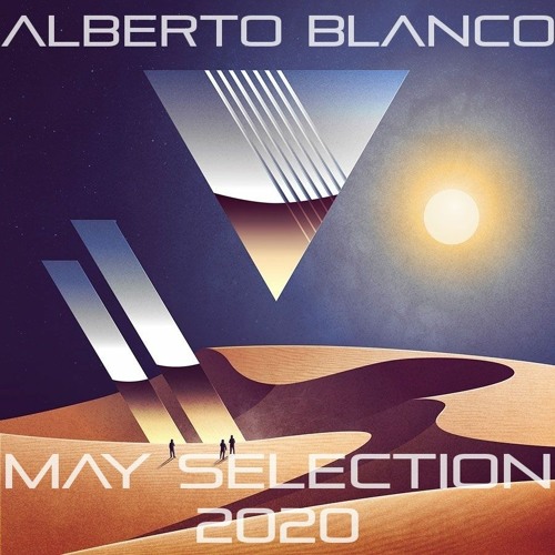 Alberto Blanco - May Selection / 2020