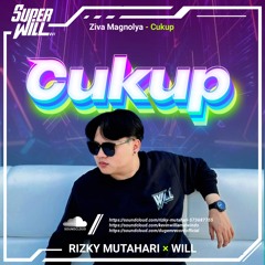 CUKUP - 2024 [ RIZKY MUTAHARI X WILL ]#SUPERWILL