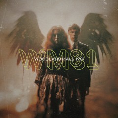 Woodland Mall 1981 - The Ashes Of The Witches On The Wings Of The Angels
