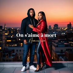 On s'aime à mort