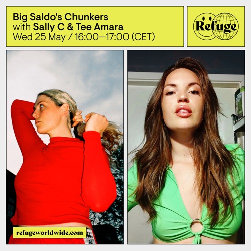 Sally C on Refuge Worldwide  w/ Tee Amara 25.05.2022