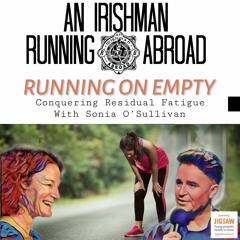 Irishman Running Abroad : “Running On Empty: Conquering Residual Fatigue with Sonia O'Sullivan"