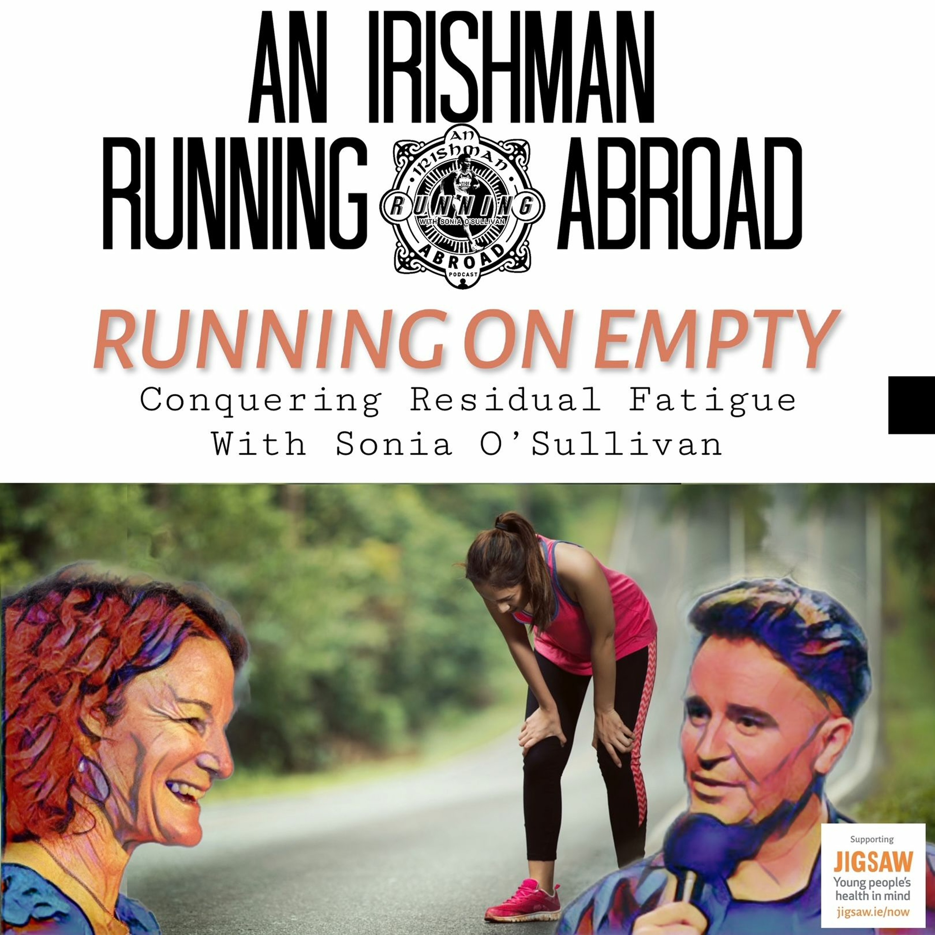 Irishman Running Abroad : “Running On Empty: Conquering Residual Fatigue with Sonia O'Sullivan" episode artwork
