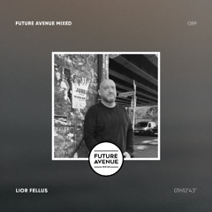 Future Avenue Mixed 089 - Lior Fellus