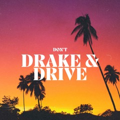 don't drake & drive