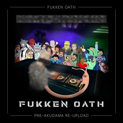 [2020 REUPLOAD] FUKKEN OATH [PRE-AKUDAMA] (Dubstep DJ Mix)