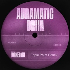 Auramatic (feat. Driia) - Heaven (Triple Point Remix)