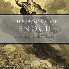 ⚡PDF⚡ The Books of Enoch: Complete edition: Including (1) The Ethiopian Book of Enoch, (2) The