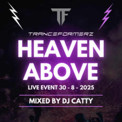 Tranceformerz Presents Heaven Above Live Gig