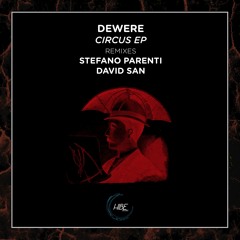Dewere - Circus (David San Remix)