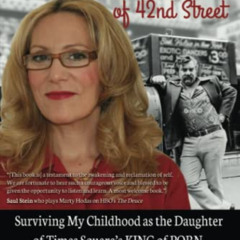 [Get] EBOOK 🖊️ The Princess of 42nd Street: Surviving My Childhood as the Daughter o