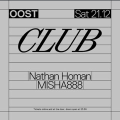 Misha888 B2B Nathan Homan All night set @ OOST 22-12-2024