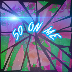 Messy-50 on Me