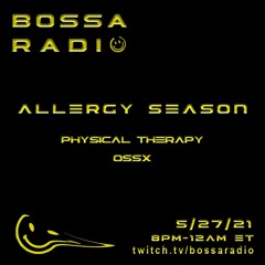 Allergy Season x Bossa Radio // Equiss (OSSX)