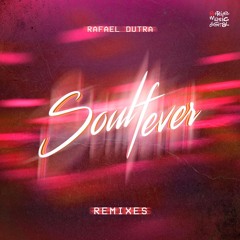 Rafael Dutra - Soul Fever (Dj Dimitri Remix)