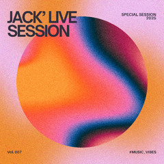 Jack' Live Session 007