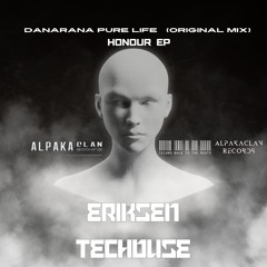 Danarana Pure Life (Original Mix) - Eriksen TecHouse