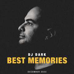 Dj Dark - Best Memories (December 2023)
