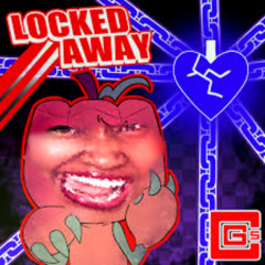 CG5 - Locked Away (CupcakKe Remix)ft. EJAE