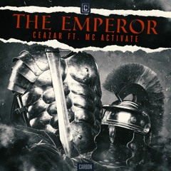 Ceazar ft. MC Activate - The Emperor