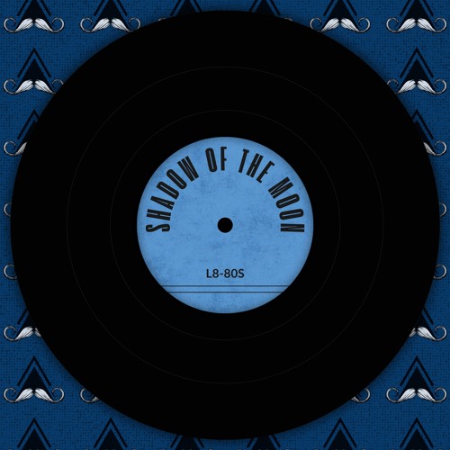 L8-80s - Shadow of the Moon (Original Mix) [MUSTACHE CREW RECORDS]