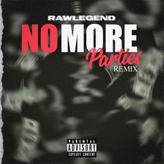 No More Parties (Remix)