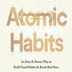 pdf Read Atomic Habits: An Easy & Proven Way to Build Good Habits & Break Bad Ones