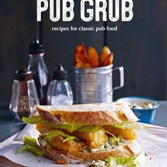 ✔Kindle⚡️ Pub Grub: Recipes for classic comfort food