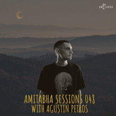 AMITABHA SESSIONS 048 with Agustin Petros