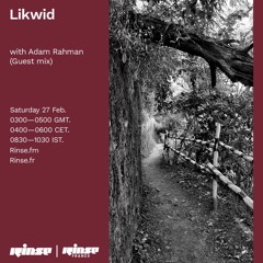 Likwid with Adam Rahman (Guest Mix)- 27 February 2021