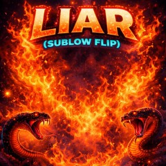 Liar (SubLow Flip)