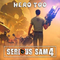 Serious Sam 4: Hero Too (+ Vocals)