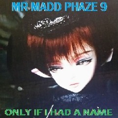 ONLY IF I HAD A NAME