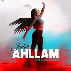 Ahllam - Jadoo (DJM6 x Sajjad Gholipour Remix)
