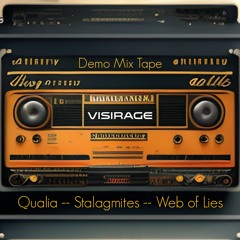 3 Demo Mix Tape "Comment Your Favorite" ( Qualia -- Stalagmites -- Web of Lies )
