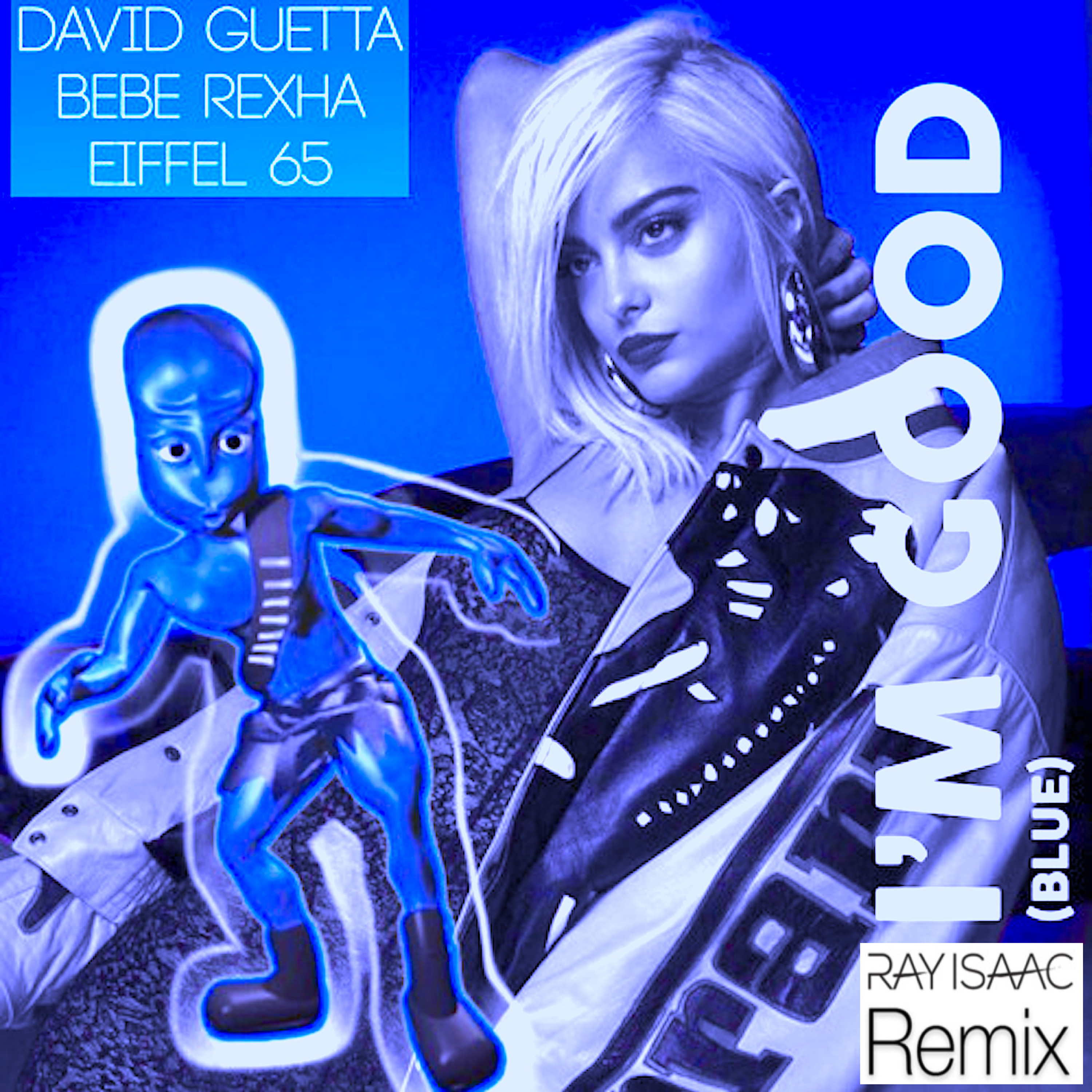 I'm Good But I'm Blue (Axelblueboy Remix) - David Guetta, Bebe Rexha, Eiffel 65 episode artwork