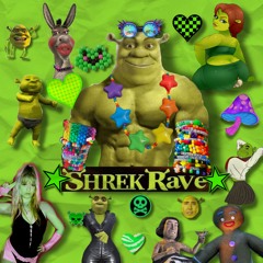 Shrek Rave // Get Shrek'd Mixxx