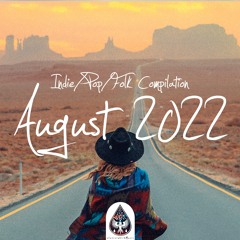 Indie/Pop/Folk Compilation - August 2022 (alexrainbirdMusic)