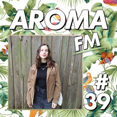 AROMA FM #39 - Lisbird