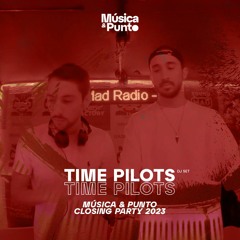 Time Pilots DJ Set @ Música & Punto Closing Party 2023
