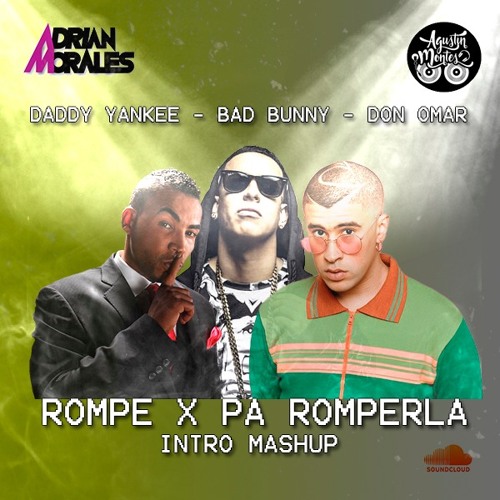 Bad Bunny X Don Omar X Daddy Yankee - PÁ ROMPERLA (Adrián Morales & Agustín Montes Intro Mashup)