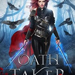 [FREE] EPUB ✉️ Oath Taker: Kingdom of Runes Book 1 by  Audrey Grey [EPUB KINDLE PDF E