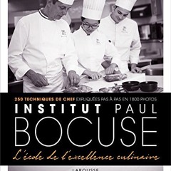 Larousse - Institut Bocuse: A L'ecole De L'excellence Culinaire (Hors collection Cuisine) Ebook