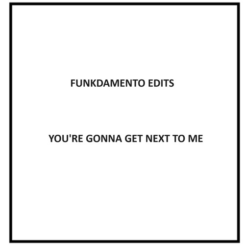 Bo & Ruth - You're Gonna Get Next To Me (Funkdamento Remix)