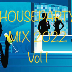 HOUSE PARTY MIX 2022 | VOL 1