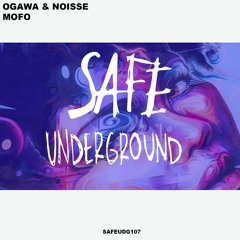Ogawa, NOISSE - MOFO (SAFE UNDERGROUND 107)
